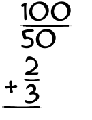What is 100/50 + 2/3?