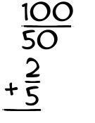 What is 100/50 + 2/5?