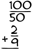 What is 100/50 + 2/9?