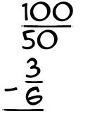 What is 100/50 - 3/6?