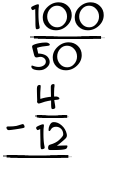 What is 100/50 - 4/12?