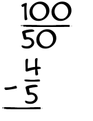 What is 100/50 - 4/5?