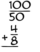 What is 100/50 + 4/8?