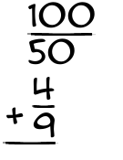 What is 100/50 + 4/9?
