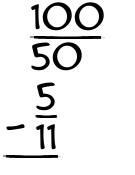 What is 100/50 - 5/11?
