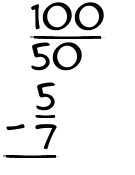 What is 100/50 - 5/7?