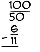 What is 100/50 - 6/11?
