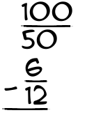 What is 100/50 - 6/12?