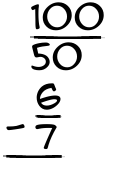 What is 100/50 - 6/7?