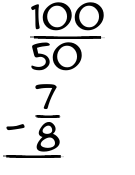 What is 100/50 - 7/8?