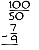 What is 100/50 - 7/9?