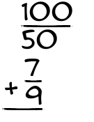 What is 100/50 + 7/9?