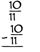 What is 10/11 - 10/11?