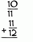 What is 10/11 + 11/12?