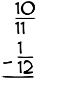 What is 10/11 - 1/12?