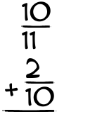 What is 10/11 + 2/10?