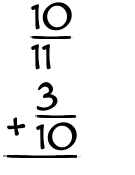 What is 10/11 + 3/10?