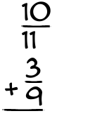 What is 10/11 + 3/9?