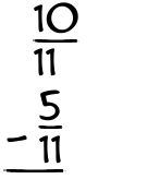 What is 10/11 - 5/11?