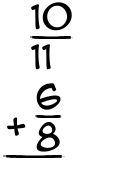 What is 10/11 + 6/8?