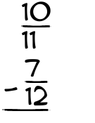 What is 10/11 - 7/12?