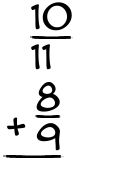 What is 10/11 + 8/9?