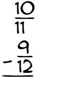 What is 10/11 - 9/12?