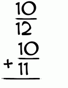 What is 10/12 + 10/11?