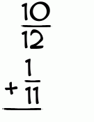 What is 10/12 + 1/11?