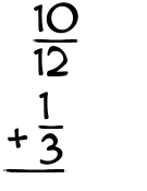 What is 10/12 + 1/3?