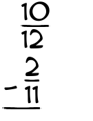 What is 10/12 - 2/11?