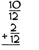 What is 10/12 + 2/12?