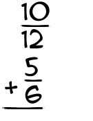 What is 10/12 + 5/6?