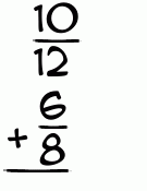 What is 10/12 + 6/8?