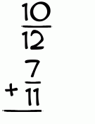 What is 10/12 + 7/11?