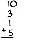 What is 10/3 + 1/5?