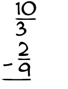 What is 10/3 - 2/9?