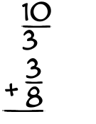 What is 10/3 + 3/8?