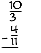 What is 10/3 - 4/11?