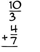 What is 10/3 + 4/7?