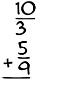 What is 10/3 + 5/9?