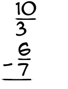 What is 10/3 - 6/7?
