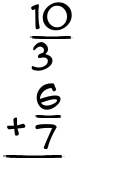 What is 10/3 + 6/7?