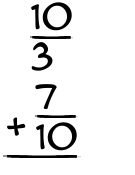 What is 10/3 + 7/10?