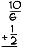 What is 10/6 + 1/2?