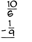 What is 10/6 - 1/9?