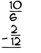 What is 10/6 - 2/12?