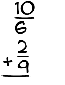 What is 10/6 + 2/9?