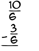 What is 10/6 - 3/6?