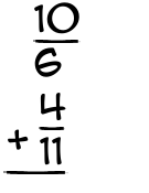 What is 10/6 + 4/11?